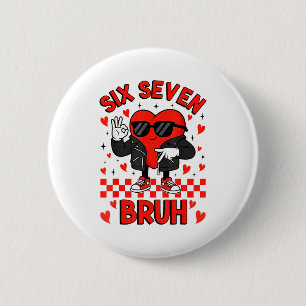 Funny Six Seven Bruh 6 7 Meme Valentines Heart Boy 6 Cm Round Badge