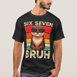 Funny Six Seven Bruh 6 7 Otter Meme Kids Boys Men  T-Shirt