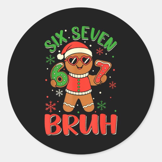 Funny Six Seven Bruh Gingerbread Christmas Costume Classic Round Sticker (Front)