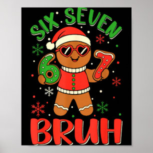 Funny Six Seven Bruh Gingerbread Christmas Costume Poster