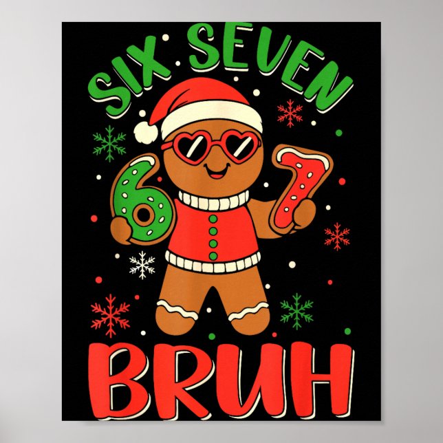 Funny Six Seven Bruh Gingerbread Christmas Costume Poster (Front)