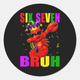 Funny Six Seven Bruh Mardi Gras 6 7 Meme Crawfish Classic Round Sticker