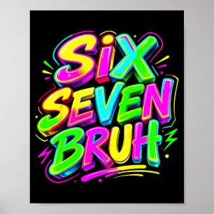 Funny Six Seven Bruh Meme 67 in Glowing Era Kids Poster