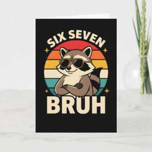 Funny Six Seven Bruh Racoon Retro Attitude Cool Card