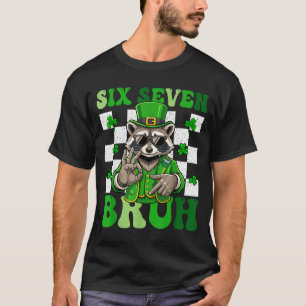 Funny six seven bruh racoon st patricks day 67 T-Shirt