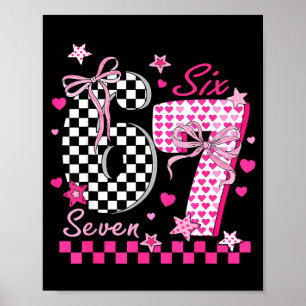 Funny Six Seven Coquette 6 7 Meme Men Women Valent Poster
