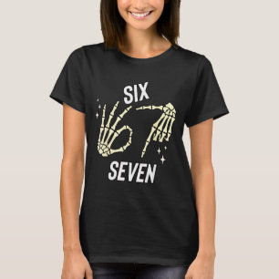 Funny Six Seven Gen Alpha Slang Meme 6 7 Skeleton T-Shirt