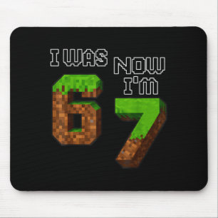 Funny Six Seven I Was 6 Now I'm 7 Game Xel 7th Bir Mouse Pad