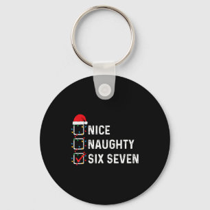 Funny Six Seven Meme 67 Christmas List Nice Naught Key Ring