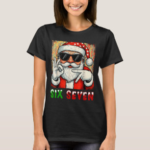 Funny Six Seven Meme Christmas Cool Santa Saying 6 T-Shirt