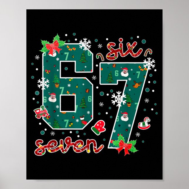 Funny Six Seven Meme Saying 6 7 Xmas Holiday Chris Poster (Front)