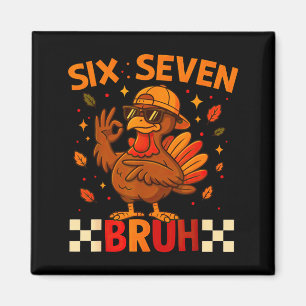 Funny Six Seven Meme Turkey Kids Bruh, 67 Thanksgi Magnet