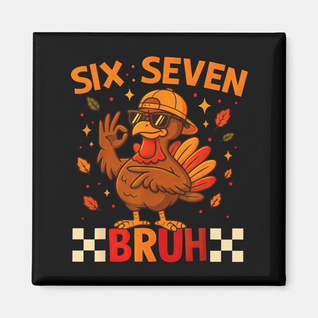 Funny Six Seven Meme Turkey Kids Bruh, 67 Thanksgi Magnet (Front)