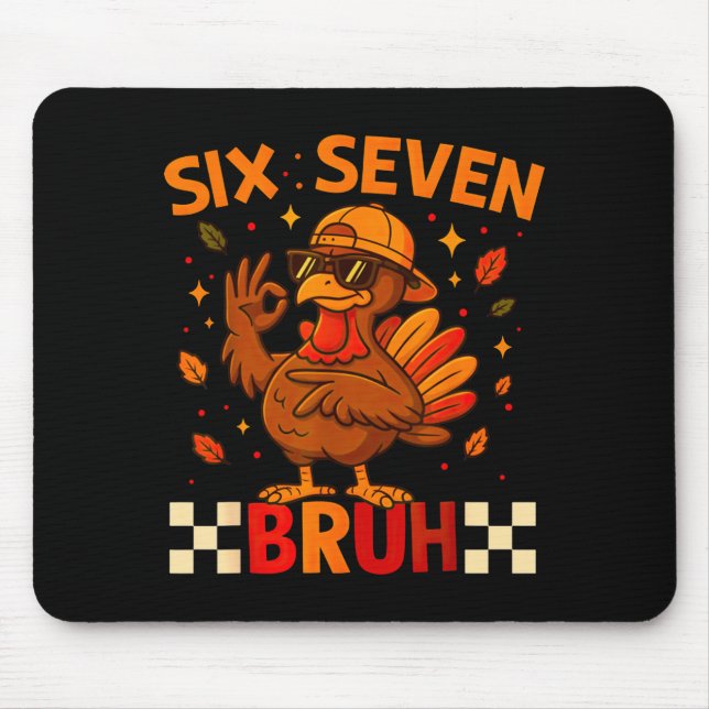 Funny Six Seven Meme Turkey Kids Bruh, 67 Thanksgi Mouse Pad (Front)