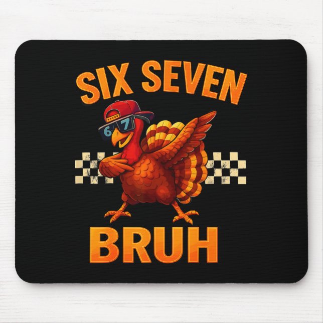Funny Six Seven Meme Turkey Kids Bruh 67 Thanksgiv Mouse Pad (Front)