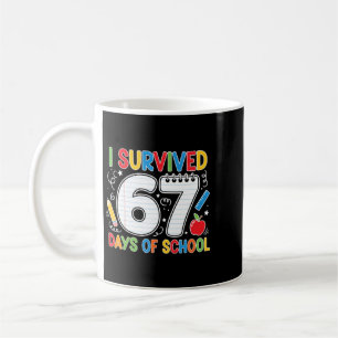 Funny Six Seven School Meme Survived 67 Days Joke Coffee Mug