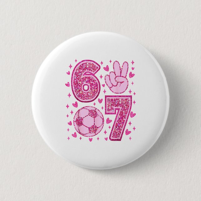 Funny Six Seven Soccer Valentines Day Men Women Ki 6 Cm Round Badge (Front)