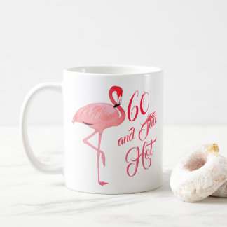 Funny Sixtieth 60th Birthday Flamingo Humor Coffee Mug