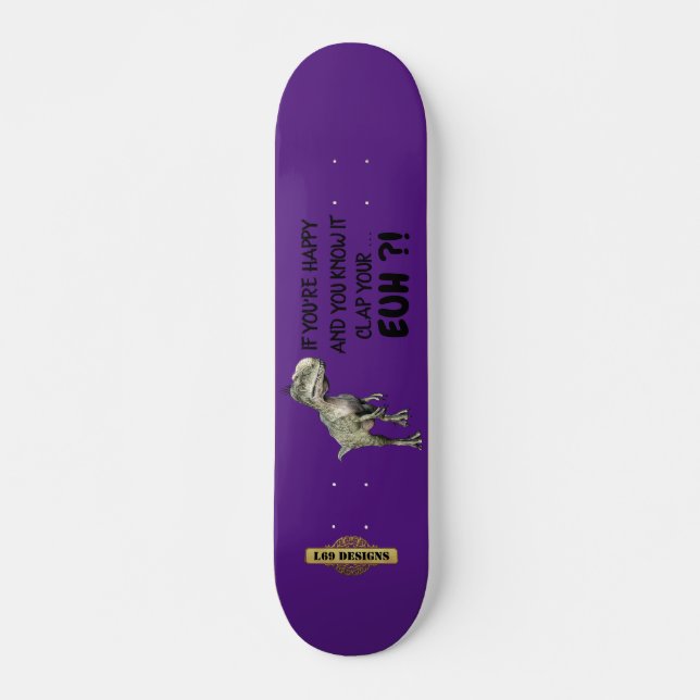 funny skateboard  "HAPPY DINOSAUR" (Front)