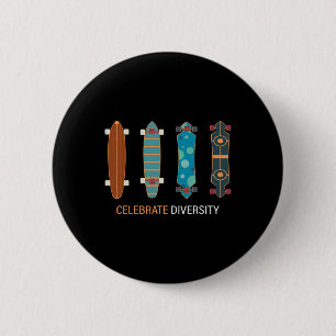 Funny Skateboarding Celebrate Diversity Vintage Sk 6 Cm Round Badge