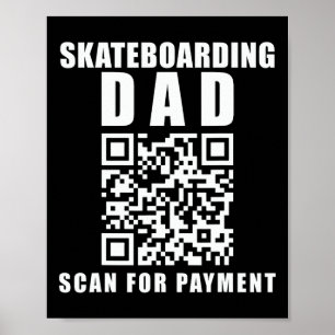 Funny Skateboarding Dad Scan For Payment Father's  Poster