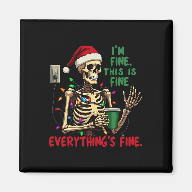 Funny Skeleton Christmas Lights I'm Fine Everythin Magnet (Front)