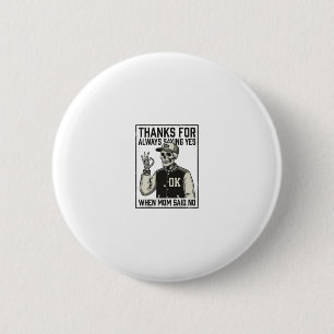 Funny Skeleton Dad Saying Yes Vintage Shirt Design 6 Cm Round Badge