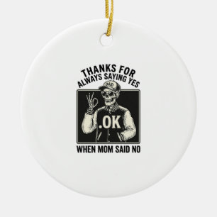 Funny Skeleton Dad Saying Yes Vintage T-Shirt Desi Ceramic Ornament