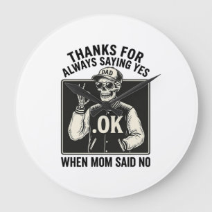 Funny Skeleton Dad Saying Yes Vintage T-Shirt Desi Large Clock