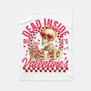 Funny Skeleton Dead Inside But It's Valentine's Da Fleece Blanket
