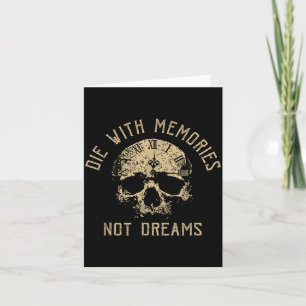 Funny Skeleton Die Memories Not Artwork Card