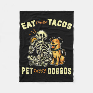 Funny Skeleton Dog Eat Those Tacos Pet Those Doggo Fleece Blanket