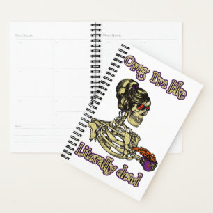 Funny Skeleton Drinking I'm literally Dead Coffee Planner