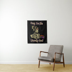 Funny Skeleton Drinking I'm literally Dead Coffee Tapestry