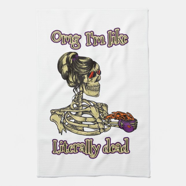 Funny Skeleton Drinking I'm literally Dead Coffee Tea Towel (Vertical)