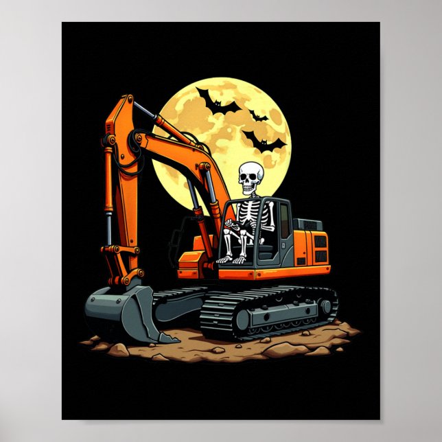 Funny Skeleton Driving Excavator Halloween Constru Poster (Front)