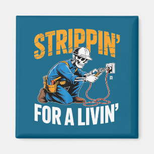 Funny Skeleton Electrician N For A Livin  Magnet