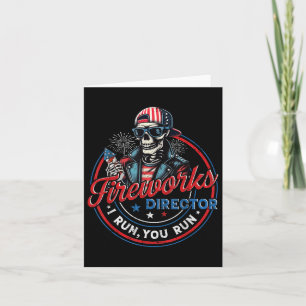 Funny Skeleton Fireworks Director I Run You Run 4t Card