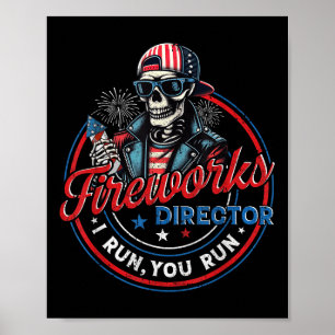 Funny Skeleton Fireworks Director I Run You Run 4t Poster