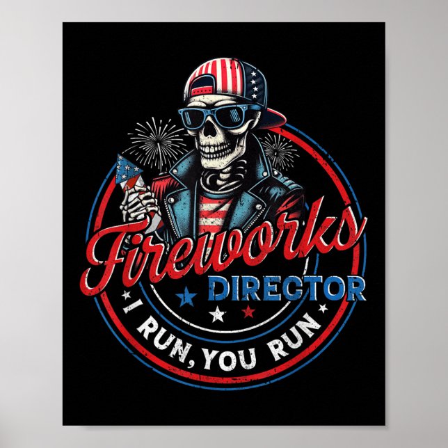 Funny Skeleton Fireworks Director I Run You Run 4t Poster (Front)