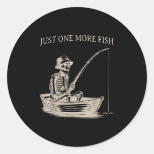 Funny Skeleton Fishing Just One More Fish Boating Classic Round Sticker