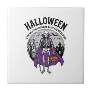Funny Skeleton Halloween Cape Quote Vintage Design Ceramic Tile