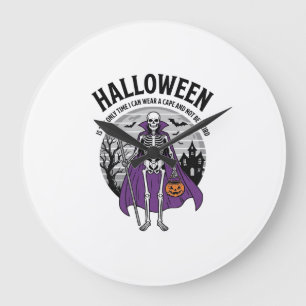 Funny Skeleton Halloween Cape Quote Vintage Design Large Clock