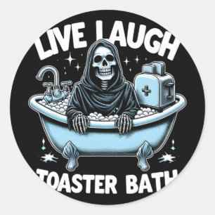 Funny Skeleton Halloween Live Laugh Toaster Th Des Classic Round Sticker