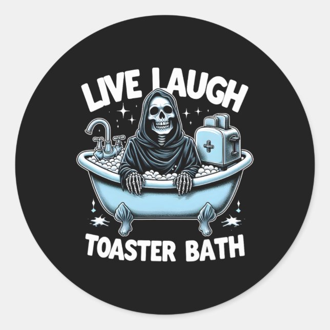 Funny Skeleton Halloween Live Laugh Toaster Th Des Classic Round Sticker (Front)