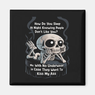 Funny Skeleton How Do You Sleep At Night Underwear Magnet