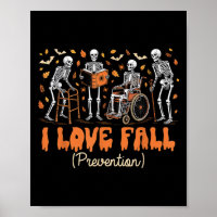 Funny Skeleton I Love Fall Prevention Fall Physica