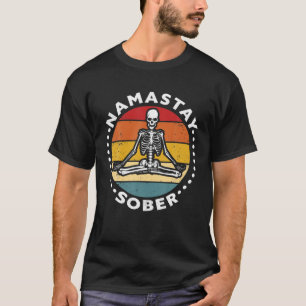 Funny Skeleton Lotus Position Yoga Sober Addiction T-Shirt