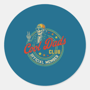 Funny Skeleton Member Cool Dads Club Father's Day  Classic Round Sticker