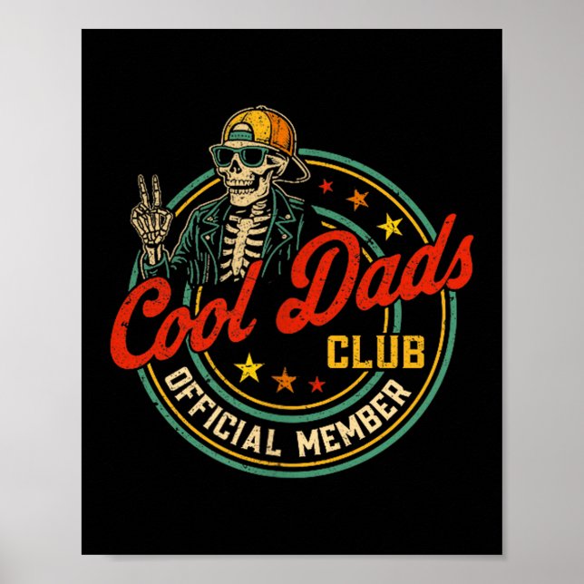 Funny Skeleton Member Cool Dads Club Father's Day  Poster (Front)